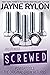 Screwed (Powertools: The Original Crew Returns #1)