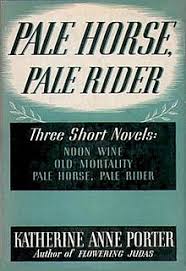 Pale Horse, Pale Rider: Three Short Novels