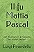 Il fu Mattia Pascal: con illustrazioni (I libri delle vacanze) (Italian Edition)