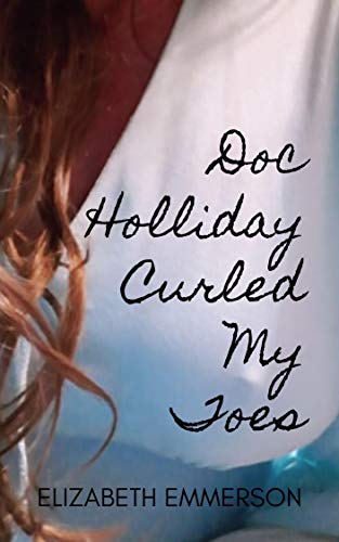 Doc Holliday Curled My Toes: A Fictional Western Smut Story