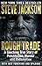 Rough Trade by Steve Jackson Rough Trade by Steve Jackson