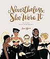 Book cover for Nevertheless, She Wore It: 50 Iconic Fashion Moments