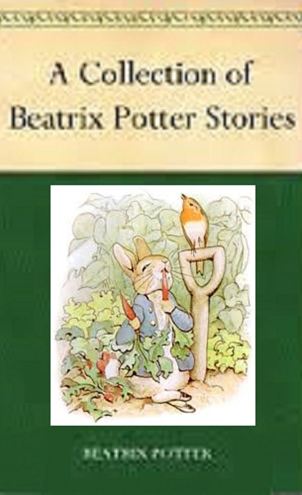 Beatrix Potter The Complete Collection (Illustrated)