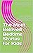 The Most Beloved Bedtime Stories for Kids: 30 Aesop’s Fables for Children, Little Red Riding Hood, Snow White, Rapunzel, Beauty and the Beast, Hensel & Gretel, Cinderella, Little Mermaid & Many More