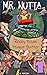 Mr Nutta and his Reeky Pecan Peanut Butter by B.B. Mason