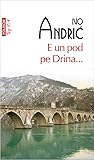 E un pod pe Drina...