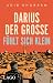 Darius der Große fühlt sich...