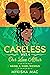 Careless with Our Love Affa...