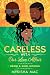 Careless with Our Love Affair by Mykisha Mac