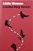 Little Women by Louisa May Alcott Little Women by Louisa May Alcott
