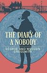 The Diary of a Nobody by George Grossmith The Diary of a Nobody by George Grossmith