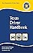 Texas Driver Handbook: Revi...