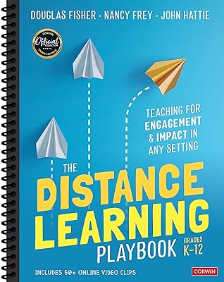 The Distance Learning Playbook, Grades K-12: Teaching for Engagement and Impact in Any Setting