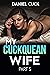 My Cuckquean Wife: Part 5