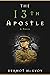 The 13th Apostle: A Novel of a Dublin Family, Michael Collins, and the Irish Uprising