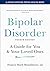 Bipolar Disorder: A Guide f...