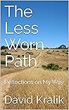 The Less Worn Path: Reflections on My Way