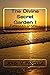 The Divine Secret Garden - ...
