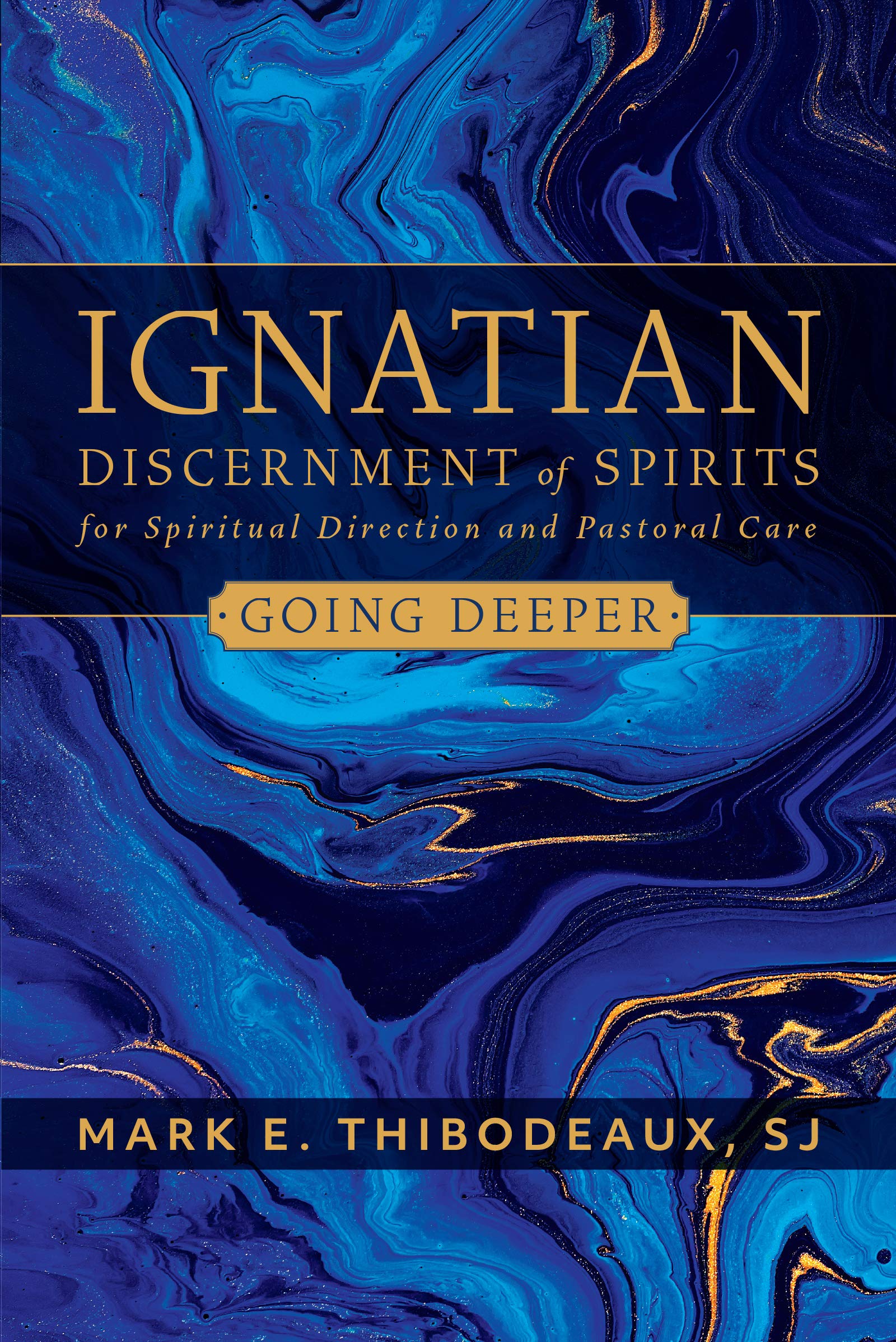 Ignatian Discernment of Spirits for Spiritual Direction and Pastoral Care: Going Deeper (Kindle Edition)