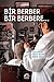 Bir Berber Bir Berbere...