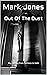 Out of the dust by Mark                       ...