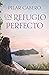 Un refugio perfecto (Spanish Edition)