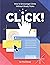 Click! How to Encourage Clicks Without Shady Tricks