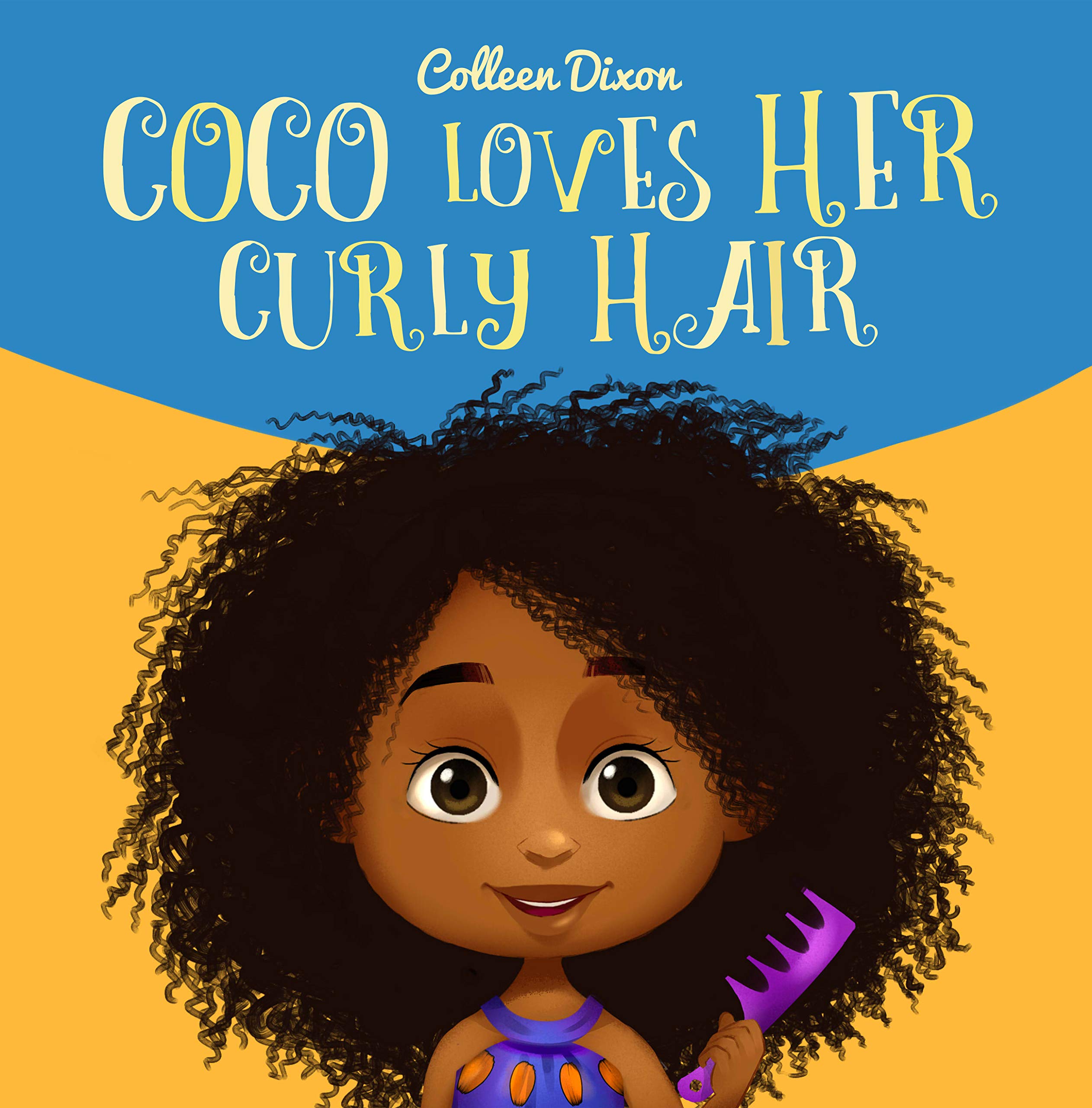 Coco Loves Her Curly Hair (The Little Coco Series Book 1)
