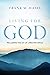 Living For God by Frank M. Hasel