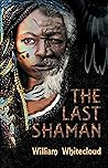 The Last Shaman