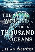 The Weight of a Thousand Oceans