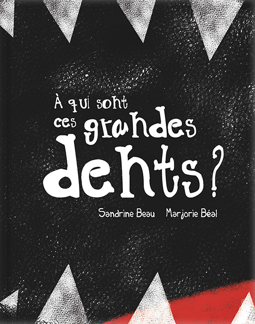 À qui sont ces grandes dents? (Hardcover)