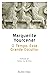 O Tempo, Esse Grande Escultor by Marguerite Yourcenar O Tempo, Esse Grande Escultor by Marguerite Yourcenar