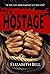 The Hostage: Grab the wrong hostage and the blood spilt might be your own
