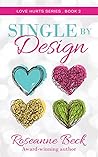 Single by Design (Love Hurts, #2)