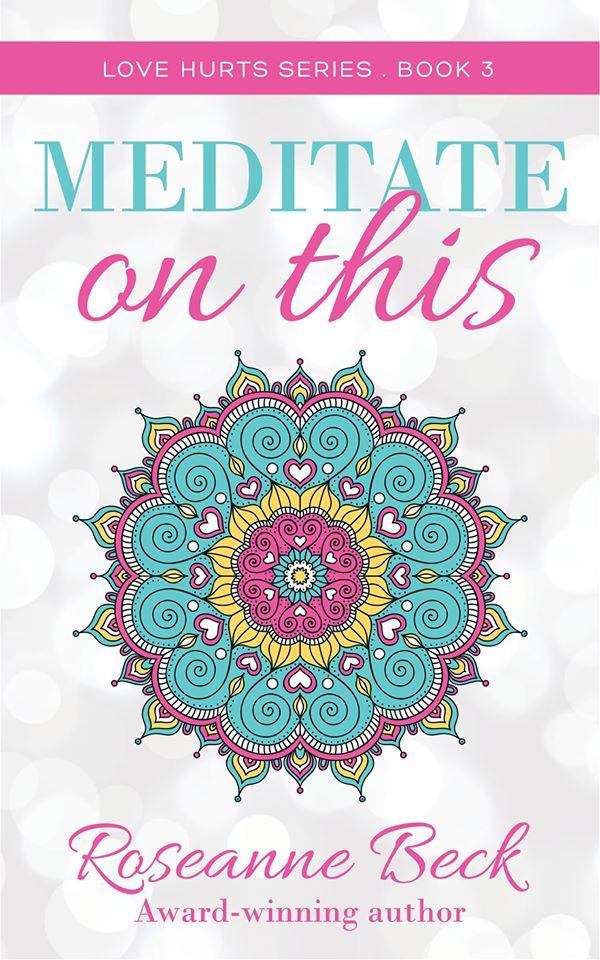 Meditate on This (Love Hurts, #3)