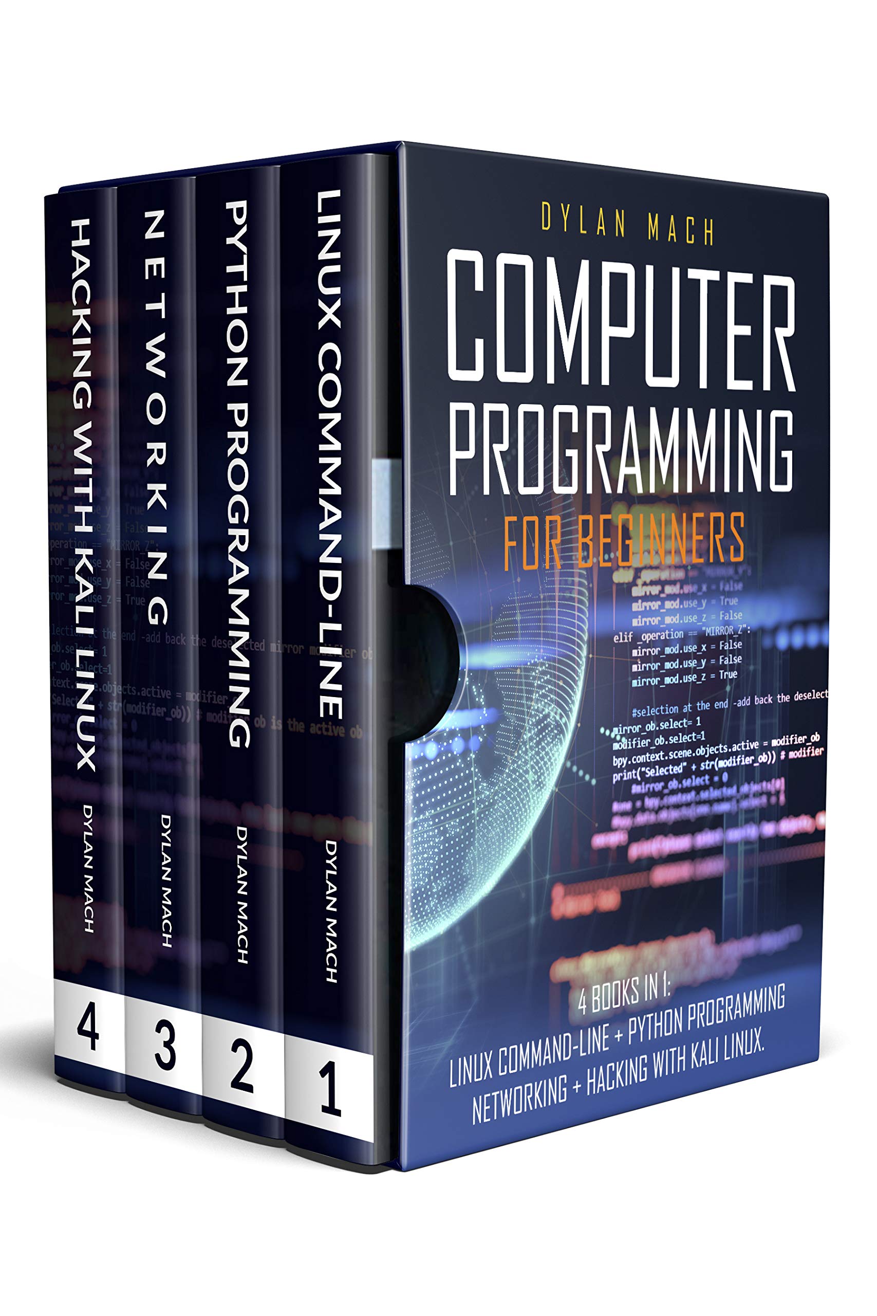 COMPUTER PROGRAMMING FOR BEGINNERS: 4 Books in 1. LINUX COMMAND-LINE + PYTHON Programming + NETWORKING + HACKING with KALI LINUX. Cybersecurity, Wireless, LTE, Networks, and Penetration Testing (Kindle Edition)