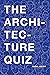 The Architecture Quiz: 1000 Architectural Trivia Questions and Illustrations. For all ages