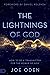 The Lightnings of God: How to Be a Transmitter for the Power of God