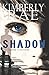 The Shadow by Kimberly Rae