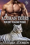 Alaskan Tigers Box Set: Volume Three