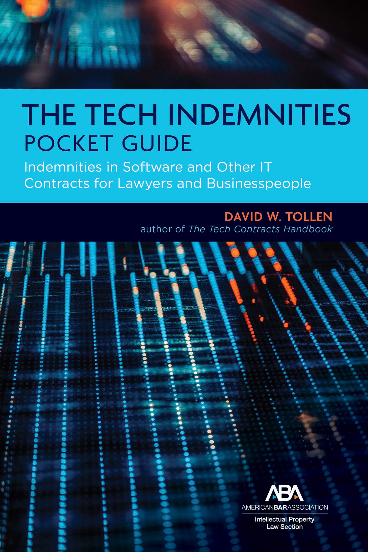 The Tech Indemnities Pocket Guide: Indemnities in Software and Other IT Contracts for Lawyers and Businesspeople (Kindle Edition)