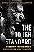 The Tough Standard: The Hard Truths About Masculinity and Violence