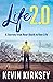 Life 2.0 by Kevin Kirksey
