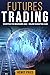 FUTURES TRADING _ Online Ma...
