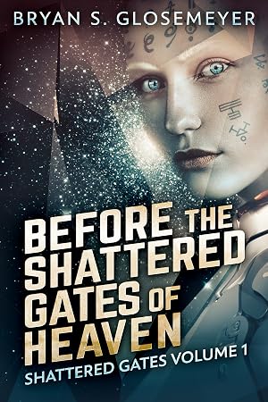 Before the Shattered Gates of Heaven (Shattered Gates Volume 1)