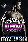 Destiny's Delta (Special Forces: Operation Alpha; Delta Team Three #2)