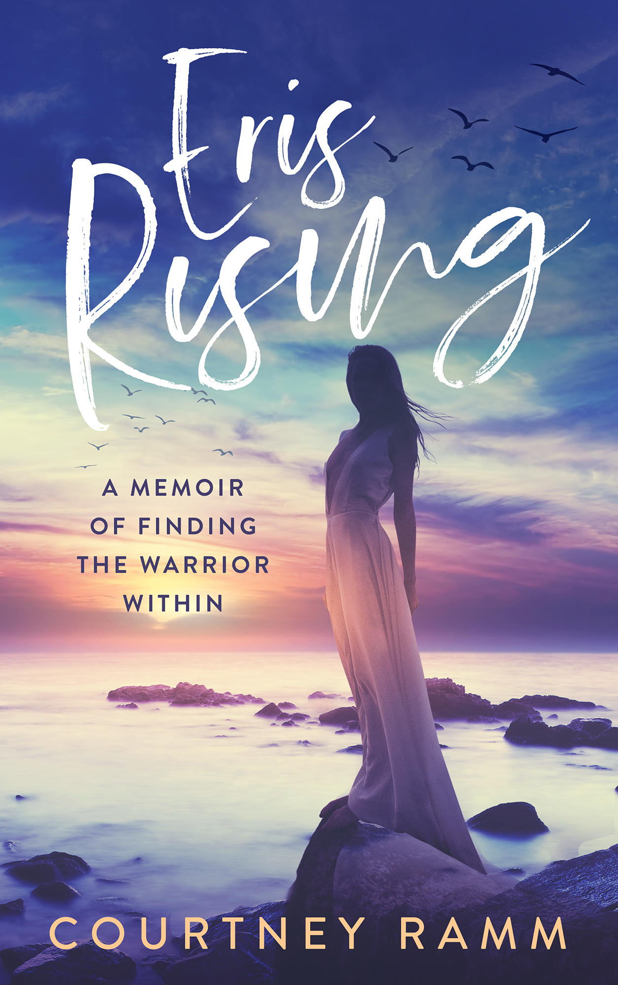Eris Rising: A Memoir of Finding the Warrior Within (Paperback)
