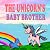 The Unicorn's Baby Brother:...