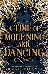 A Time of Mourning and Dancing by Abigail Falanga